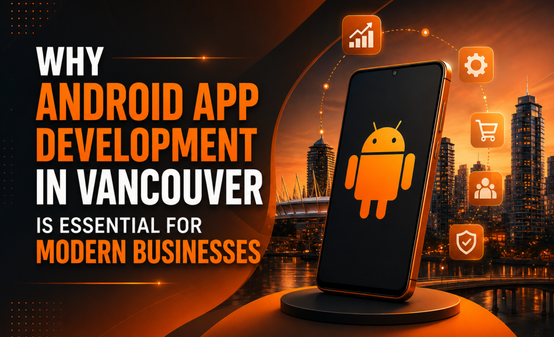 Android App Development in Vancouver